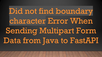 Did not find boundary character Error When Sending Multipart Form Data from Java to FastAPI