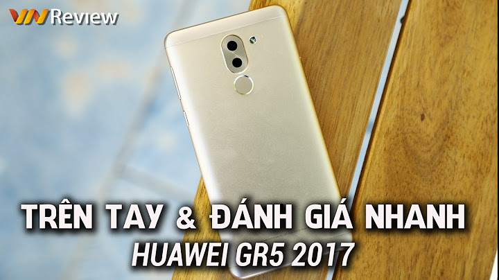 Đánh giá huawei gr5 2023 vnreview năm 2024