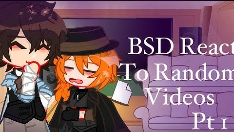 BSD react to random videos/ Part 1| repost