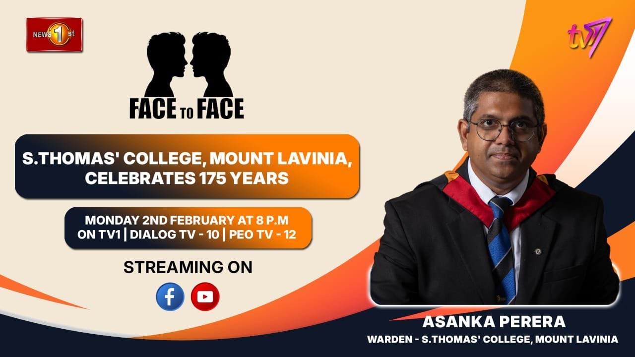 S.Thomas' College, Mount Lavinia, Celebrates 175 Years. Warden Asanka Perera on Face To Face.