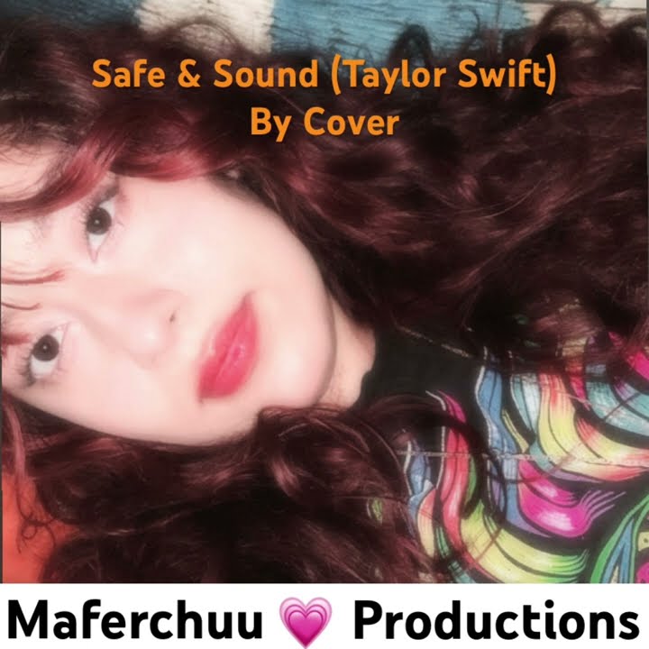 Safe & Sound ( Taylor Swift ) by cover maferchuu!! 💗🗣️🔥Holaa #taylorswift  #trending  #coversong