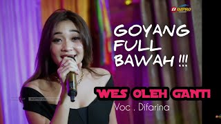 DIFARINA INDRA :: GOYANG SAMPAI BAWAH :: WES OLEH GANTI PRINGGONDANI MAK KETOTOR