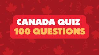 Can You Pass This Canada Test? Only 1% Get 100/100! 100 Canada Trivia Questions