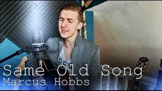 Marcus Hobbs - Same Old Song / Original Song