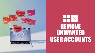 Remove UNWANTED Users From Windows 11?