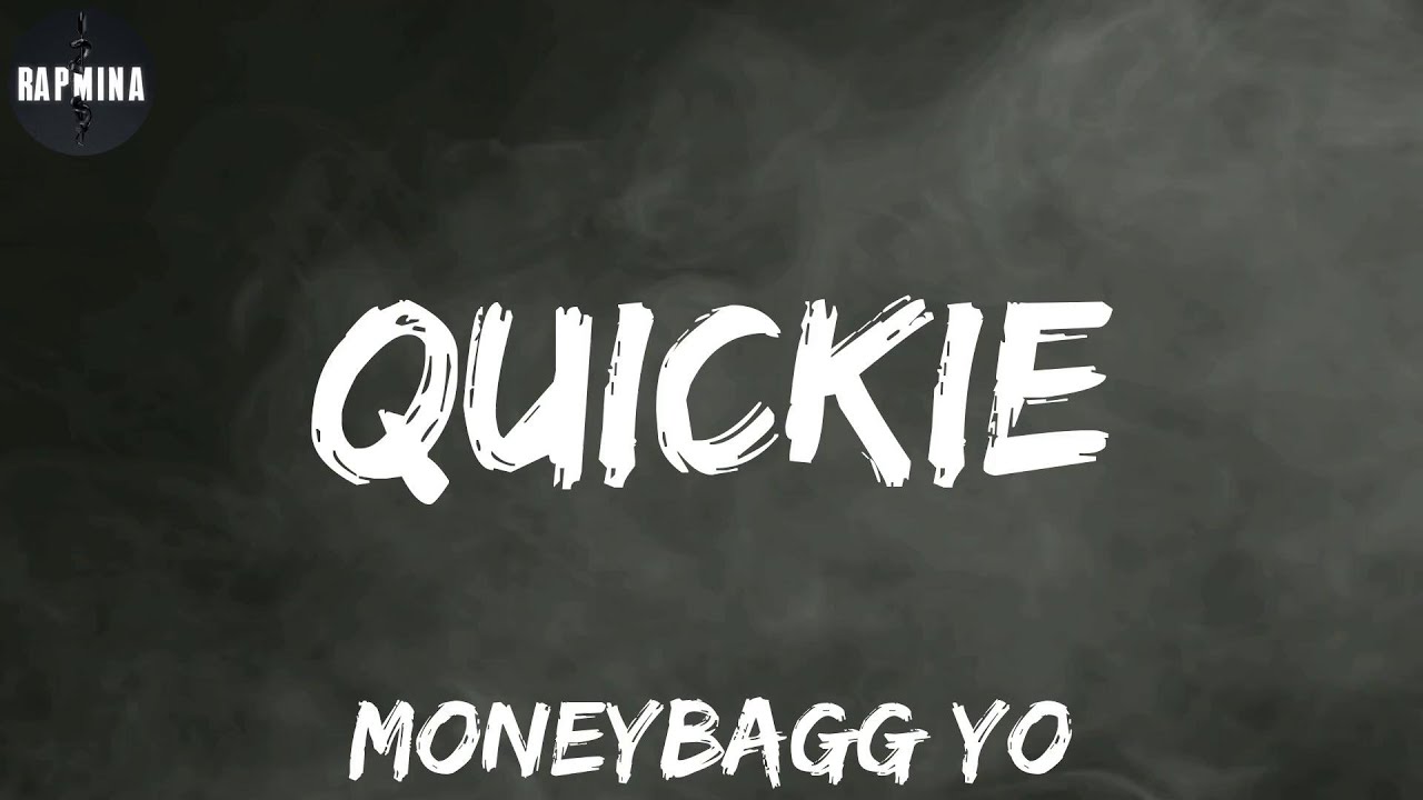 Moneybagg Yo Quickie (Lyrics) YouTube