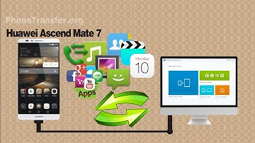 [Ascend Mate 7 Data Backup]: How to Backup Data from Huawei Ascend Mate 7 to Computer