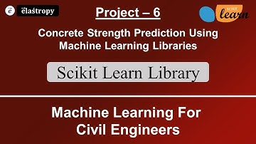 Concrete Compressive Strength Prediction Using Scikit Learn (sklearn) Machine Learning Library
