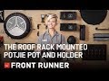 THE ROOF RACK MOUNTED POTJIE POT AND HOLDER - by Dometic Front Runner