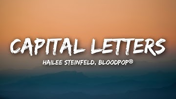 Hailee Steinfeld, BloodPop® - Capital Letters (Lyrics / Lyrics Video)