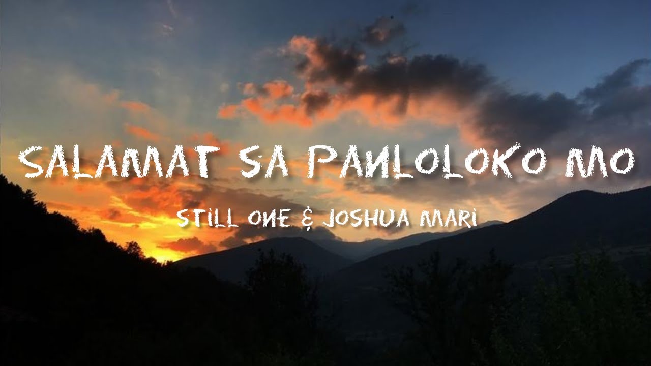 Salamat Sa Panloloko Mo 🎶 Still One and Joshua Mari {Lyrics Video ...