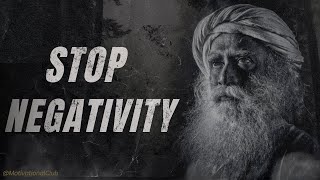 HOW TO STOP YOUR NEGATIVITY | SADHGURU | Motivation Club