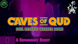 Caves of Qud -- Episode 1: A Repugnant Bzzzt -- Full Release Wander Mode