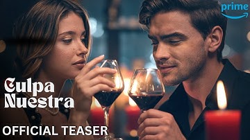 CULPA NUESTRA – OFFICIAL TEASER (2025) | Noah & Nick’s Burning Chemistry | Prime Video