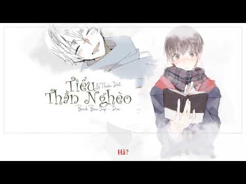 Video [KTT ĐM] Tiểu thần nghèo (Vietsub bởi Bánh Bao Súp) - youtube