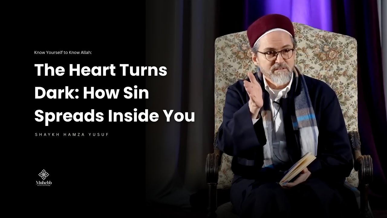 Духовный вред греха для вашего сердца — шейх Хамза Юсуф