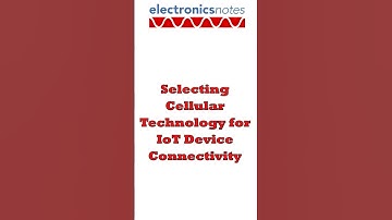 Selecting the Right Cellular Technology for IoT Device Connectivity #iot #internetofthings