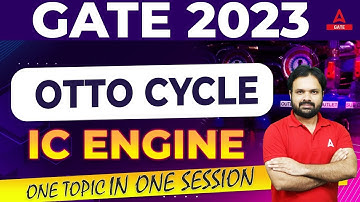 GATE 2023 | OTTO CYCLE | IC ENGINE LECTURE FOR MECHANICAL ENGINEERING