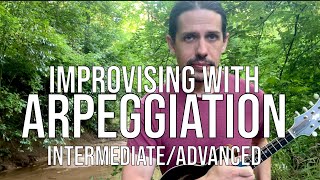 Improvising with Arpeggiation (Intermediate-Advanced) @noyamountainmusic