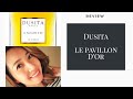 PARFUMS  DUSITA  LE  PAVILLON  D'OR - Fragrance Review