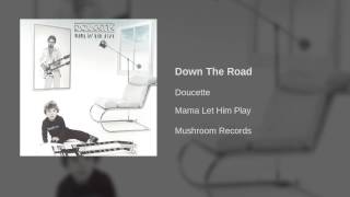 Watch Doucette Down The Road video