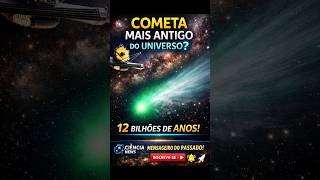 UM DOS PRIMEIROS OBJETOS DO UNIVERSO? COMETA 3I/ATLAS PODE TER 12 BILHÕES DE ANOS #3iatlas