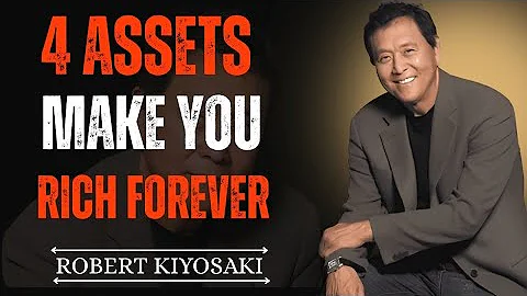 4 ASSETS THAT WILL MAKE YOU RICH FOREVER EVEN IF |ROBERT KIYOSAKI