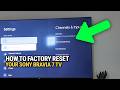 How To Factory Reset Your Sony Bravia 7 TV: Easy Guide!