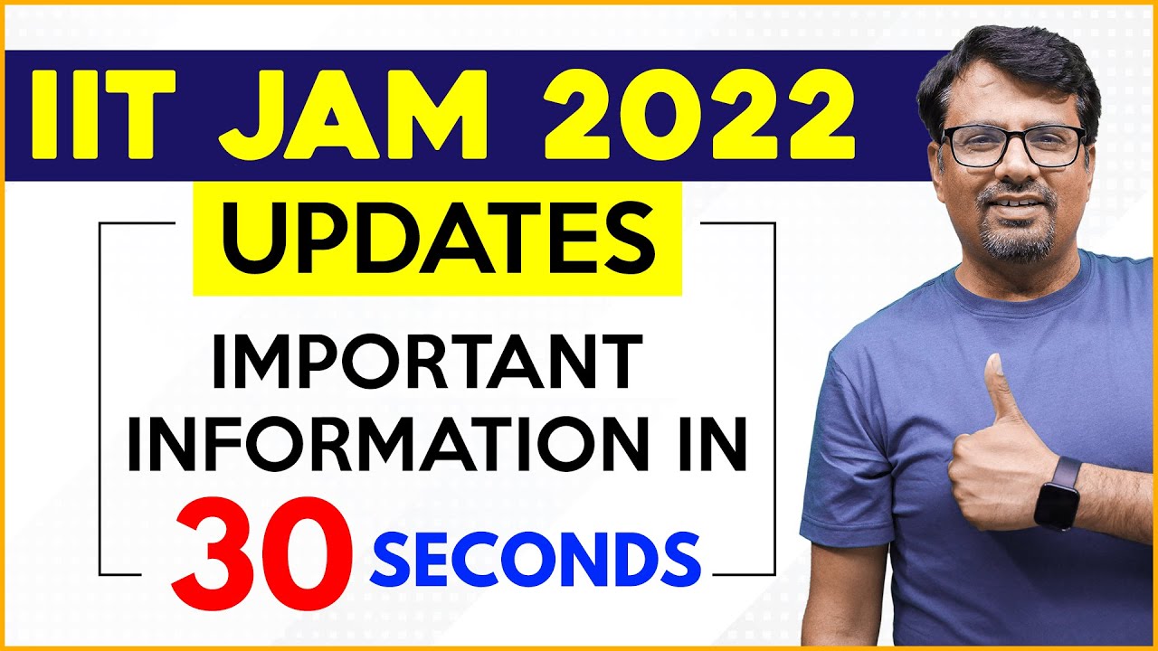 IIT JAM Latest Updates 2022 🔥 