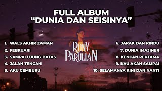 Rony Parulian Full Album Dunia dan Seisinya | TANPA IKLAN
