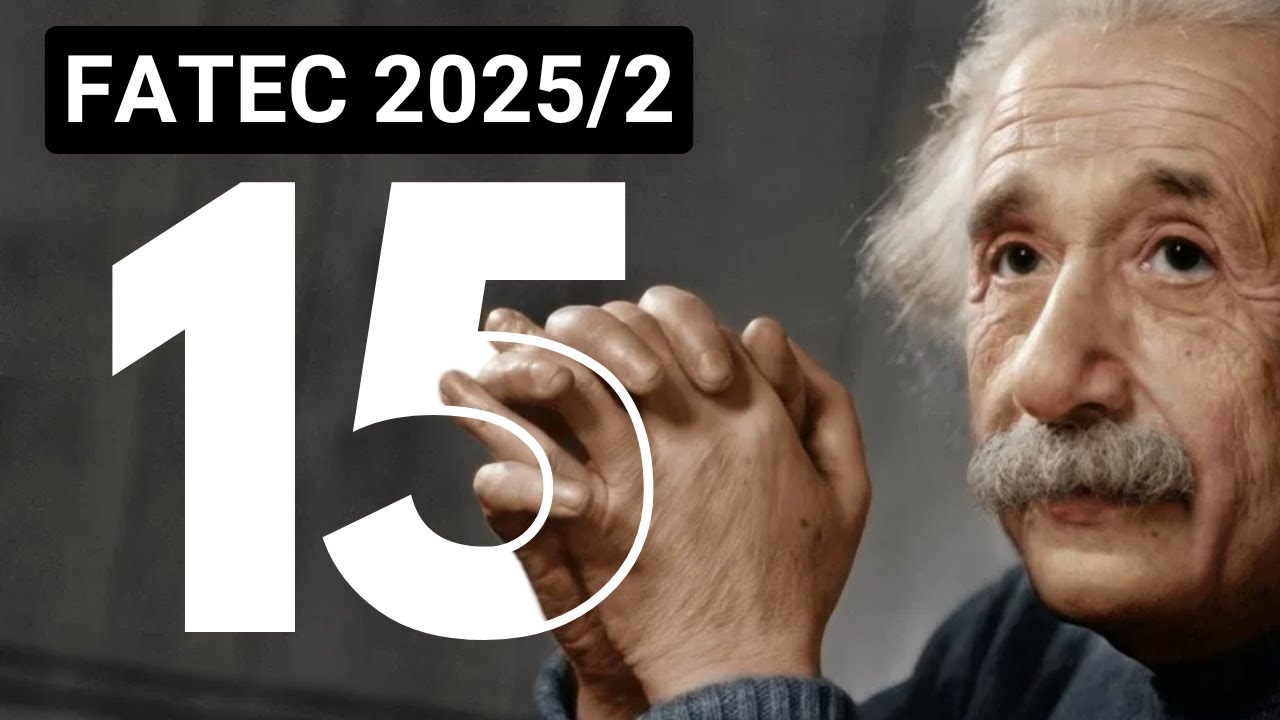 Você PRECISA saber esse conteúdo | Questão 15 - FATEC 2025/2