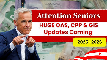 Attention Seniors: HUGE OAS, CPP & GIS Updates Coming in 2025–2026