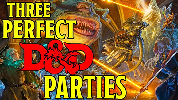 The "Perfect" Dungeons and Dragons 5e Party