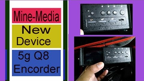 Mine media new Q8 5g device