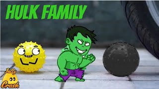 Hulk Family vs Car-Different Hulk in real life !! 🚓 Crushing Crunchy & Soft Things by Car