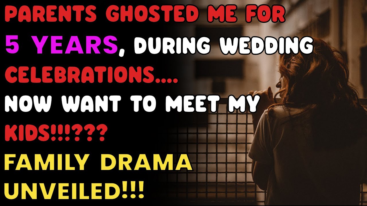 Parents Ghosted Me for 5 Years! Now They Want to Meet My Kids?! Family