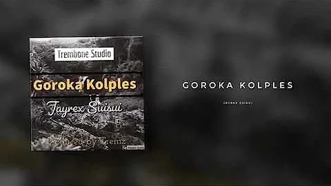 Jayrex Suisui - Goroka Kolples (2019 PNG Music)