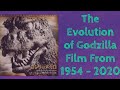 THE EVOLUTION OF GODZILLA FILM FROM 1954 - 2020