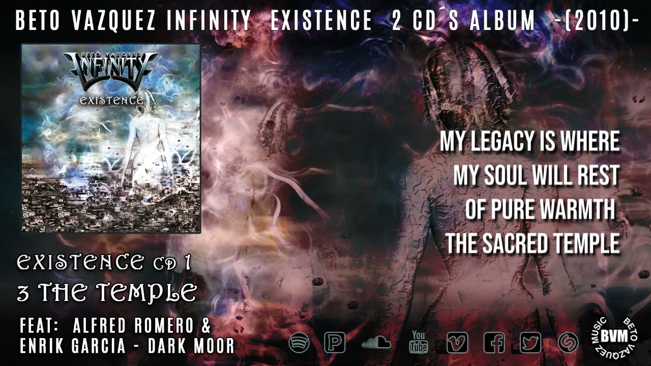 Watch BETO VAZQUEZ INFINITY – THE TEMPLE – (From the album ¨EXISTENCE¨) - LYRIC VIDEO - on YouTube Watch BETO VAZQUEZ INFINITY – THE TEMPLE – (From the album ¨EXISTENCE¨) - LYRIC VIDEO - on YouTube