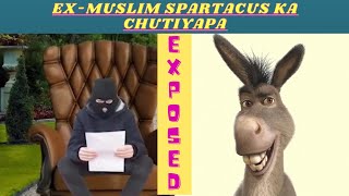 EX-MUSLIM SPARTACUS EXPOSED - PART 2