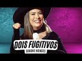 DOIS FUGITIVOS - Simone Mendes / DVD CINTILANTE