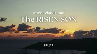 Dbilovd - Waves, Clouds, and The Risen Son [Official Lyrics Video]