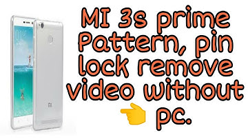 Xiaomi Redmi 3s prime  Pattern , pin lock remove password unlock Solutions without computer