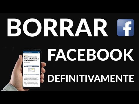 Cómo Borrar para Siempre tu Cuenta o Perfil de Facebook