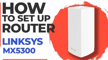✅ How to Set Up LINKSYS MX5300 | How to Setup LINKSYS AX5300 WiFi Router