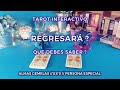 ✨Regresará a Ti?🧘🏻‍♀️ ↩️🚶🏻‍♂️Que Debes Saber ? 🕵🏻‍♀️💕 Tarot Interactivo✨