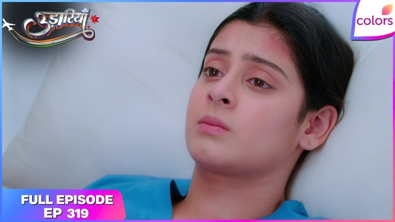 Udaariyaan | Full Episode Ep. 319 | Tejo's life in great peril! | Colors TV