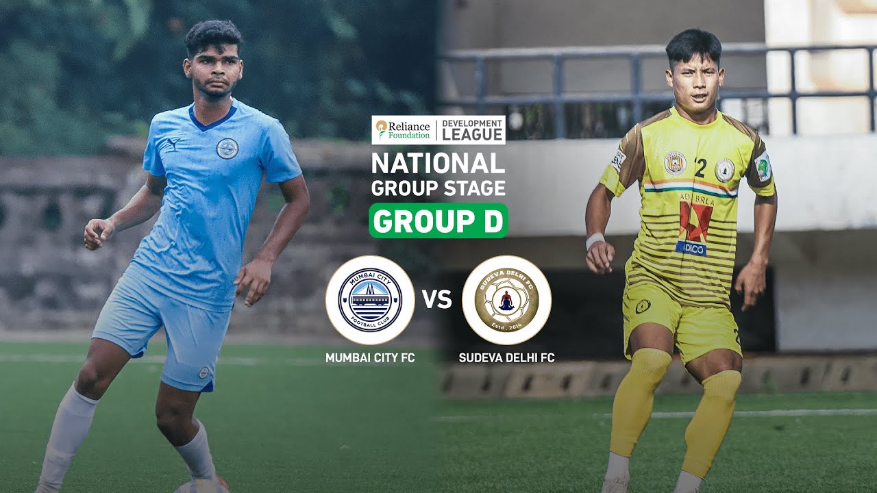 Mumbai City FC vs Sudeva Delhi FC | National Group Stage | Group D | RFDL