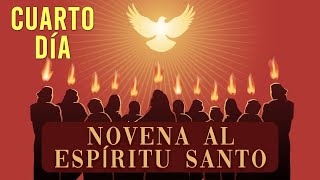 NOVENA BÍBLICA Y PODEROSA AL ESPÍRITU SANTO | ILUMINA TU FE Y TU VIDA | CUARTO DÍA