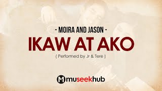 Moira and Jason - Ikaw at Ako [ FULL HD ] Lyrics 🎵